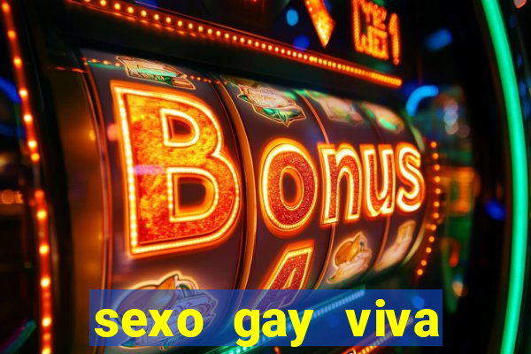 sexo gay viva local santos